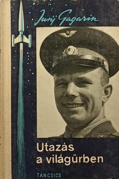 Jurij Gagarin - Utazs a vilgrben