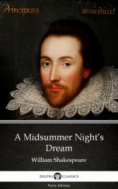 William Shakespeare - A Midsummer Nights Dream by William Shakespeare (Illustrated)