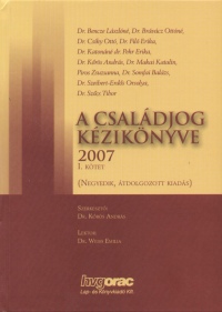 Dr. Krs Andrs   (Szerk.) - A csaldjog kziknyve 2007