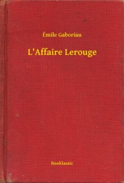Gaboriau mile - mile Gaboriau - L Affaire Lerouge