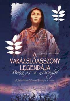 Lynn V. Andrews - A varzslasszony legendja