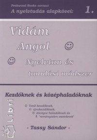 Tassy Sndor - Vidm Angol Nyelvtan s tanulsi mdszer - Kezdknek s kzphaladknak