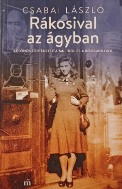Csabai László - Rákosival az ágyban