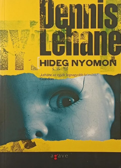 Dennis Lehane - Hideg nyomon