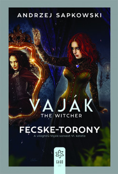 Andrzej Sapkowski - Vajk VI. - The Witcher - Fecske-torony