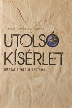 Hetesi Zsolt - Szám Dorottya - Végh László - Utolsó kísérlet