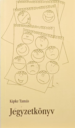 Kipke Tamás - Jegyzetkönyv - Vasárnapi publicisztikák