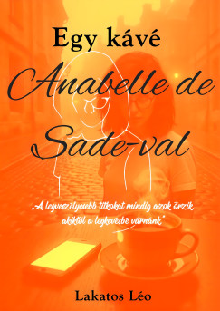 Lakatos Léo - Egy kávé Anabelle de Sade-val