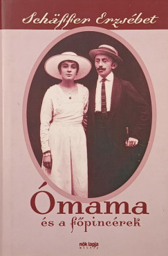 Schäffer Erzsébet - Ómama és a főpincérek