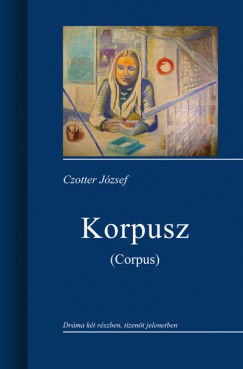 Czotter Jzsef - Korpusz (Corpus)