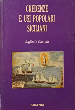 Raffaele Castelli - Credenze e usi popolari siciliani
