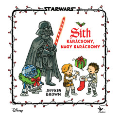 Jeffrey Brown - Star Wars - Sith kar�csony, nagy kar�csony