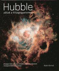 Robin Kerrod - Hubble - ablak a vilgegyetemre