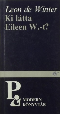 Leon De Winter - Ki ltta Eileen W.-t?