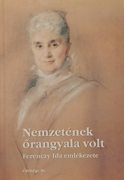 Nemzetének őrangyala volt