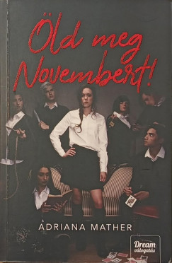 Adriana Mather - �ld meg novembert!