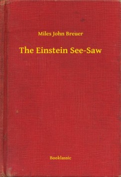 Miles John Breuer - The Einstein See-Saw