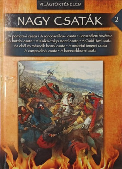 Jay Akhtar   (Szerk.) - Nagy csatk 2. - Vilgtrtnelem 732-1314