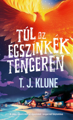 T. J. Klune - Tl az gsznkk tengeren