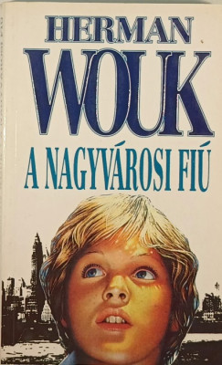 Herman Wouk - A nagyvrosi fik