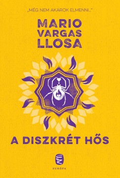 Mario Vargas Llosa - A diszkrt hs