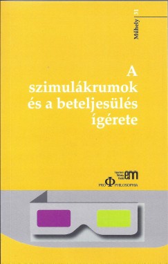 Ungvri Zrnyi Imre   (Szerk.) - A szimulkrumok s a beteljesls grete