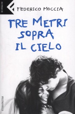 Federico Moccia - Tre metri sopra il cielo