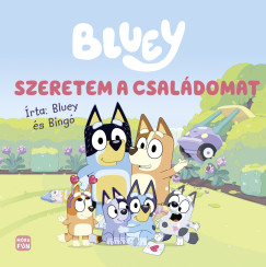 Bluey - Szeretem a csal�domat