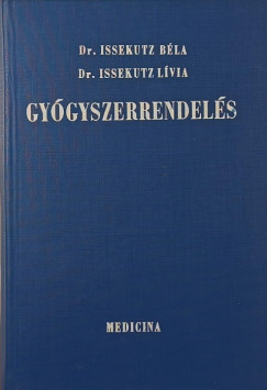 Dr. Issekutz Lvia - Dr. Issekutz Bla - Gygyszerrendels