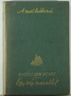 Rudolf Van Wehrt - Egy n�p menek�l
