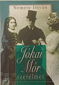 Nemere István - Jókai Mór szerelmei