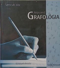 Szencsk Jlia - Npszer grafolgia