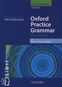 John Eastwood - Oxford Practice Grammar Intermediate with ansvers