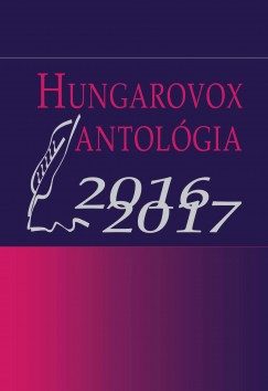 Csantavri Jlia   (Szerk.) - Hungarovox antolgia 2016-2017