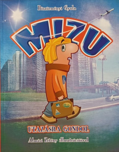 B�sz�rm�nyi Gyula - Mizu utaz�sra gondol