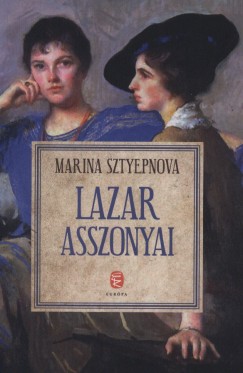 Marina Sztyepnova - Lazar asszonyai
