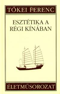 Tkei Ferenc - Eszttika a rgi Knban