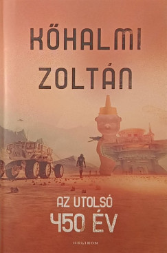 Khalmi Zoltn - Az utols 450 v