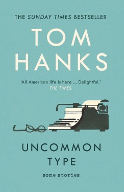 Tom Hanks - Uncommon Type