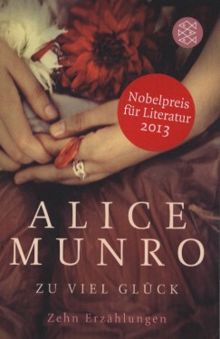 Alice Munro - Zu viel Gl�ck
