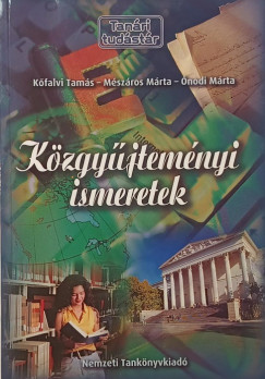 Kőfalvi Tamás - Mészáros Márta - Ónodi Márta - Közgyűjteményi ismeretek