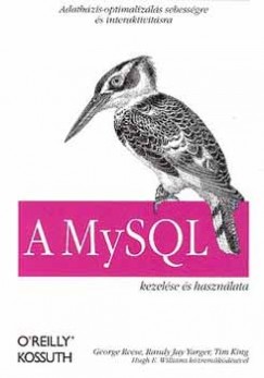 Tim King - George Reese - Randy J. Yarger - A MYSQL kezelse s hasznlata