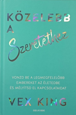 Vex King - Kzelebb a szeretethez