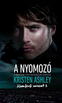 Kristen Ashley - A nyomoz� - �lomf�rfi sorozat 3.