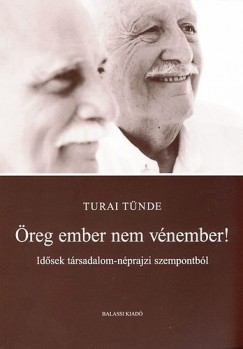 Turai Tnde - reg ember nem vnember!