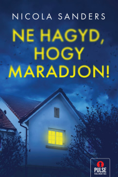 Nicola Sanders - Ne hagyd, hogy maradjon
