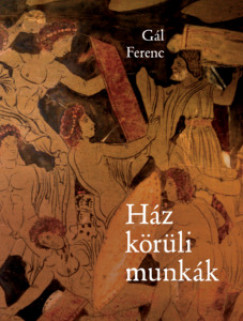Gl Ferenc - Hz krli munkk