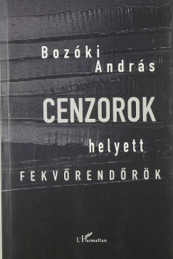 Bozki Andrs - Cenzorok helyett fekvrendrk