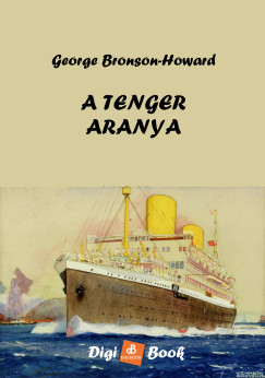 George Bronson-Howard - A tenger aranya