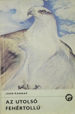 Jaan Rannap - Az utols fehrtoll